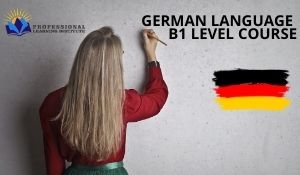 GERMAN LANGUAGE B1 LEVEL COURSE